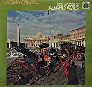 Alvaro Amici - ... Roma Canta ...