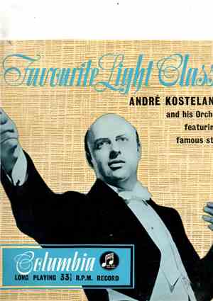 Andre Kostelanetz And His Orchestra - Favourite Light Classics