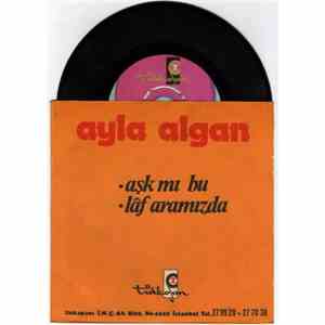 Ayla Algan - Aşk Mı Bu / Laf Aramızda
