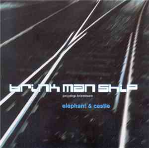 Brink Man Ship - Jan Galega Brönnimann - Elephant & Castle