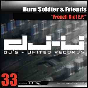 Burn Soldier & Friends - French Riot E.P.