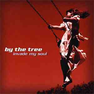 By The Tree - Invade My Soul