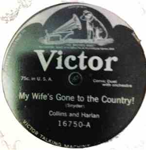 Collins And Harlan, Ada Jones - My Wife's Gone To The Country! / He's Me Pa ...