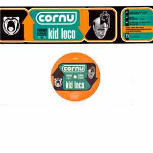 Cornu - Remixed By Kid Loco