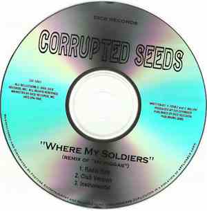 Corrupted Seeds - Where My Soldiers