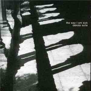 Dakota Suite - The Way I Am Sick
