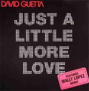 David Guetta Featuring Chris Willis - Just A Little More Love