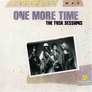 Fleetwood Mac - One More Time (The Tusk Sessions)