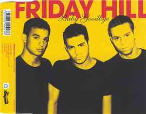 Friday Hill - Baby Goodbye