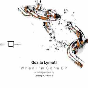 Gozila Lymati - When I'm Gone EP