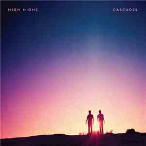 High Highs - Cascades