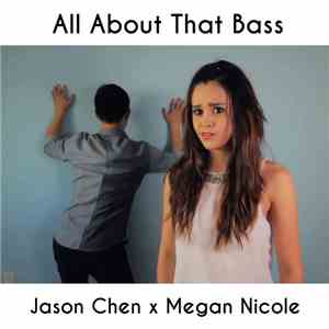 Jason Chen & Megan Nicole - All About That Bass