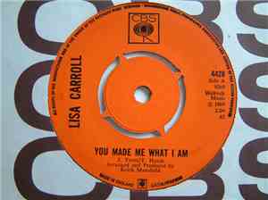 Lisa Carroll  - You made me what I am / Don't count the days