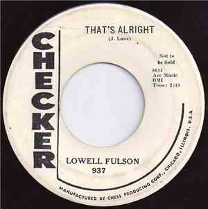 Lowell Fulson - That's Alright / It Took A Long Time