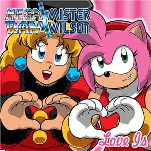 Mega Ran X Mister Wilson - Love Is