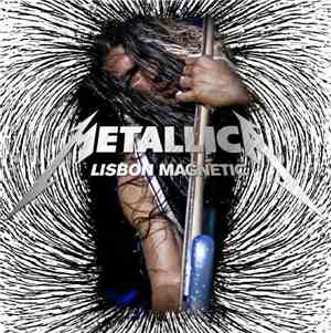 Metallica - Lisbon Magnetic