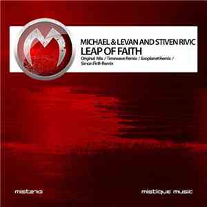 Michael & Levan And Stiven Rivic - Leap Of Faith