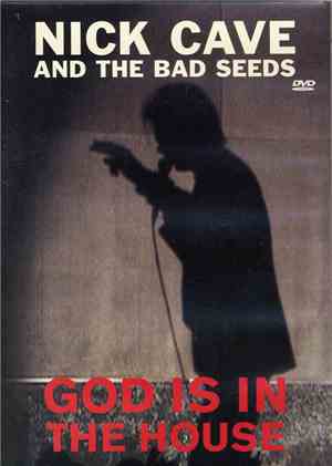 Nick Cave And The Bad Seeds - God Is In The House