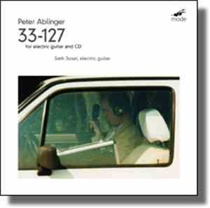 Peter Ablinger - Seth Josel - 33-127