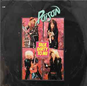 Poison  - Talk Dirty To Me