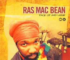 Ras Mac Bean - Pack Up And Leave