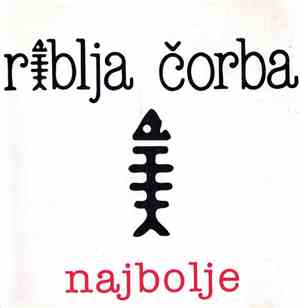 Riblja Čorba - Najbolje