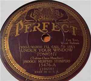Snooks' Memphis Stompers / Broadway Broadcasters - Under Your Window Tonigh ...