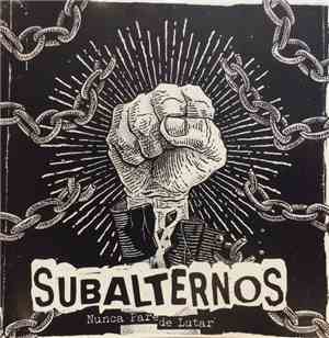 Subalternos - Nunca Pare de Lutar
