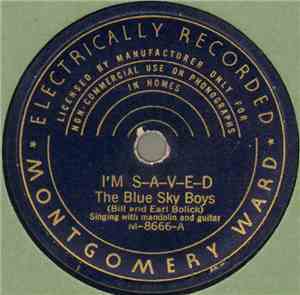 The Blue Sky Boys (Bill And Earl Bolick) - I'm S-A-V-E-D / Whispering Hope