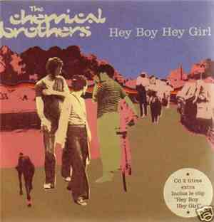 The Chemical Brothers - Hey Boy Hey Girl