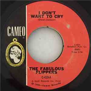 The Fabulous Flippers - I Don't Want To Cry / Harlem Shuffle