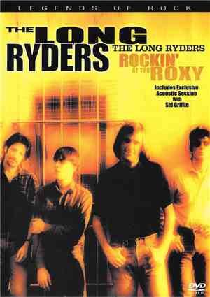 The Long Ryders - The Long Ryders: Rockin' At The Roxy