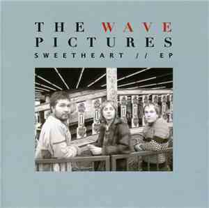 The Wave Pictures - Sweetheart // EP