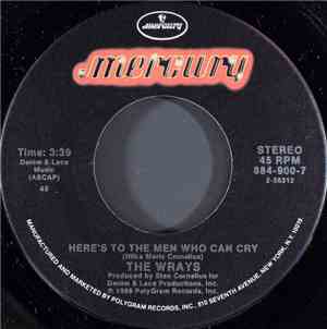The Wrays - Here's To The Men Who Can Cry