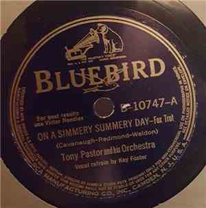 Tony Pastor And His Orchestra - On A Simmery Summery Day / I Bought A Woode ...