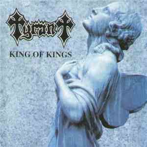 Tyrant  - King Of Kings
