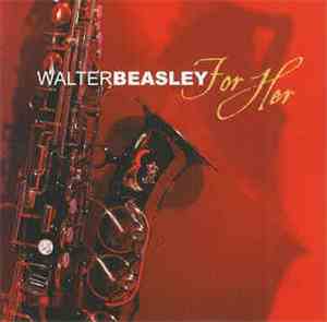 Walter Beasley - For Her