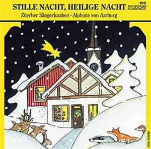 Zürcher Sängerknaben • Alphons von Aarburg - Stille Nacht, Heilige Nacht