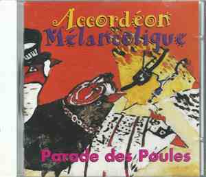 Accordeon Melancolique - Parade Des Poules