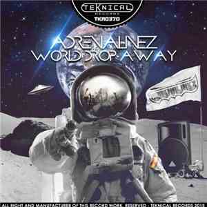 Adrenalinez - World Drop Away