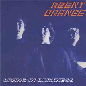 Agent Orange  - Living In Darkness