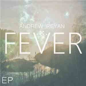Andrew Reyan - Fever EP