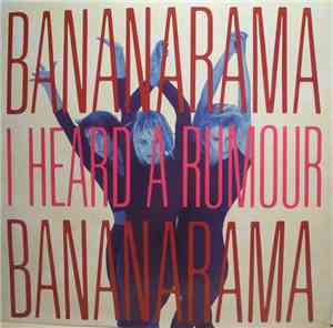 Bananarama - I Heard A Rumour