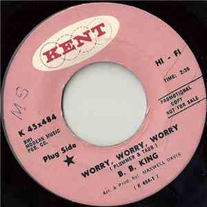 B.B. King - Worry, Worry, Worry / Why Do Everything Happen To Me