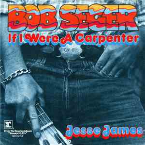 Bob Seger - If I Were A Carpenter