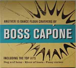 Boss Capone - Another 15 Dance Floor Crashers By Boss Capone