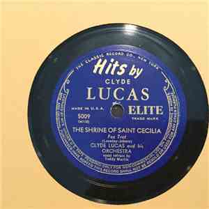 Clyde Lucas And His Orchestra - The Shrine Of Saint Cecilia / How About You