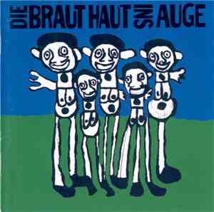 Die Braut Haut Ins Auge - Die Braut Haut Ins Auge