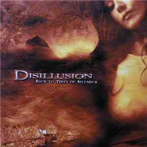 Disillusion - Back To Times Of Splendor