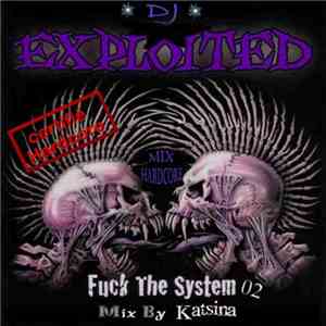 DJ Katsina aka DJ Exploited - Fuck The System